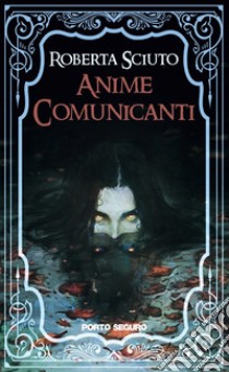 Anime comunicanti libro di Sciuto Roberta