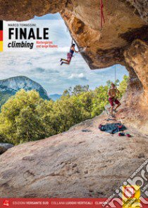 Finale climbing. Arrampicate sportive nel Finalese. Ediz. tedesca libro di Tomassini Marco