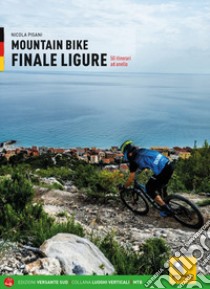 Mountain bike. Finale Ligure. 50 itinerari ad anello. Ediz. tedesca libro di Pisani Nicola