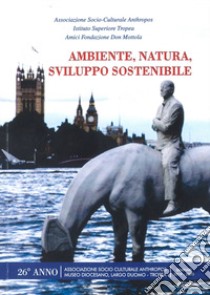 Ambiente, natura, sviluppo sostenibile libro di Ass. Cult. Anthropos; Murmura A. (cur.)