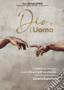 Dio e l'uomo libro di Emma Michele; Ass. 