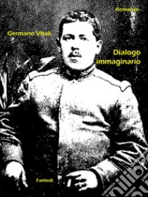 Dialogo Immaginario libro di Vitali Germano