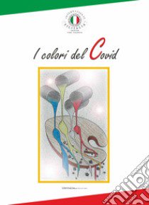 I colori del Covid libro di Filitalia International. Chapter Vibo Valentia (cur.)