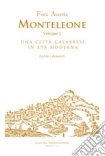 Monteleone. Vol. 2 libro di Accetta Foca