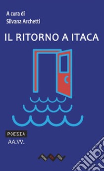 Il ritorno a Itaca libro di Archetti S. (cur.)