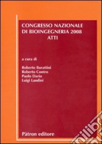 Atti del Congresso nazionale di bioingegneria (2008) libro