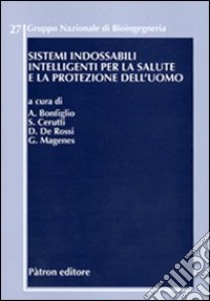 Sistemi indossabili intelligenti per la salute e la protezione dell'uomo libro