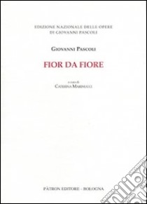 Fior da fiore libro di Pascoli Giovanni; Marinucci C. (cur.)