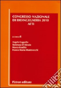 Atti del congresso nazionale di bioingegneria (2010) libro