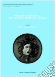 Percorsi di geografia tra cultura, società e turismo libro di Mercatanti L. (cur.)