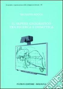 Il sapere geografico tra ricerca e didattica libro di Rocca Giuseppe