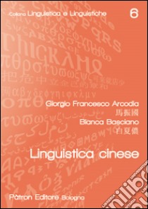 Linguistica cinese libro di Arcodia Giorgio Francesco; Basciano Bianco