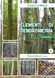 Elementi di dentrometria. Con DVD-ROM libro di La Marca Orazio