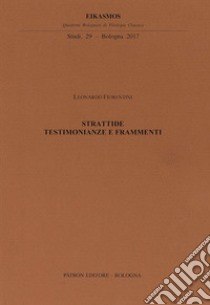 Strattide. Testimonianze e frammenti libro di Fiorentini Leonardo