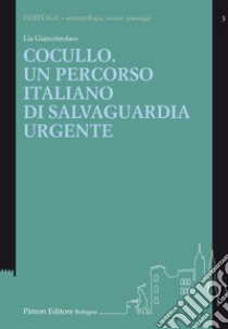 Cocullo. Un percorso italiano di salvaguardia urgente libro di Giancristofaro Lia