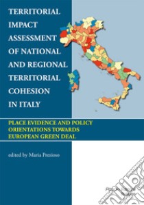 Territorial impact assessment of national and regional territorial cohesion in Italy libro di Prezioso Maria