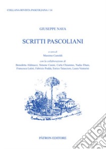 Giuseppe Nava. Scritti pascoliani libro di Castoldi M. (cur.)