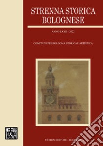 Strenna storica bolognese 2022 libro di Comitato per Bologna storica e artistica (cur.)