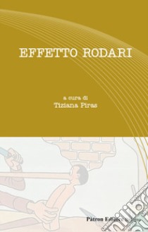 Effetto Rodari libro di Piras T. (cur.)