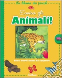 Evviva gli animali! libro