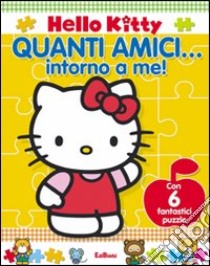 Quanti amici intorno a me. Hello Kitty. Libro puzzle libro