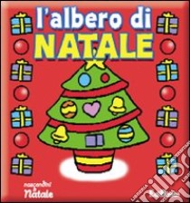 L'albero di Natale. Ediz. illustrata libro