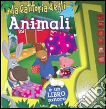 La fattoria degli animali. Ediz. illustrata libro