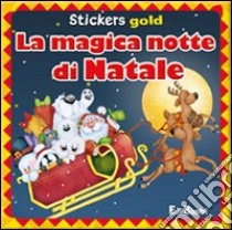 La magica notte di Natale. Mini stickers. Ediz. illustrata libro