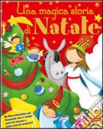 Una magica storia di Natale. Libri sorprendenti. Ediz. illustrata libro