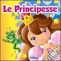 Le principesse. Il mio bagnetto. Ediz. illustrata libro