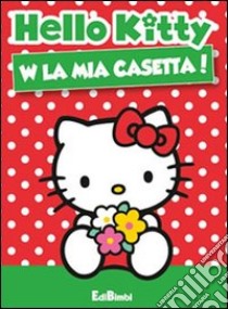 La mia casetta! Hello Kitty libro