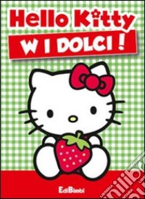 W i dolci! Hello Kitty libro