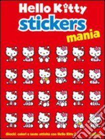 Stickers mania. Hello Kitty. Con adesivi libro