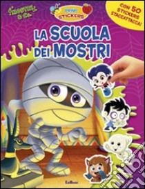 La scuola dei mostri. Con adesivi. Ediz. illustrata libro