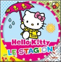 Le stagioni. Hello Kitty libro