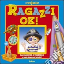 Ragazzi ok! Ediz. illustrata libro