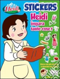 Heidi impara tante cose. Con adesivi libro