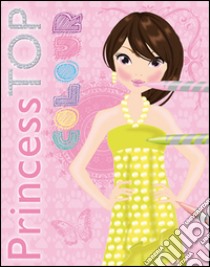 Colour. Princess Top. Vol. 3 libro