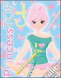 Colour. Princess Top. Vol. 1 libro