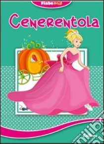 Cenerentola. Fiabemie. Ediz. illustrata libro