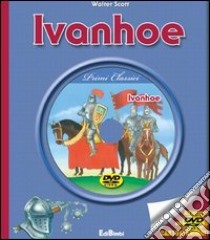 Ivanhoe. Con DVD libro di Scott Walter