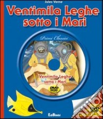 Ventimila leghe sotto i mari. Con DVD libro di Verne Jules