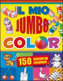 Il mio Jumbo Color. Ediz. illustrata libro