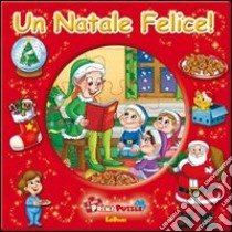 Un Natale felice! Ediz. illustrata. Con 5 puzzle libro