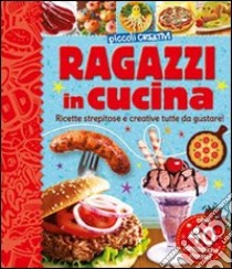 Ragazzi in cucina. Ediz. illustrata libro