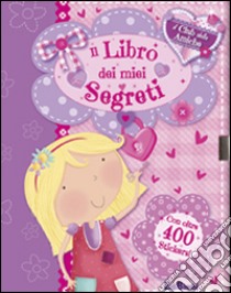 Il libro dei miei segreti. Il club delle amiche. Ediz. illustrata libro