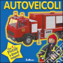 Autoveicoli. Puzzle & paroline. Ediz. illustrata libro