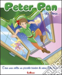 Peter Pan. La storia. Ediz. illustrata libro