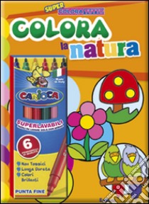 Colora la natura. Ediz. illustrata libro