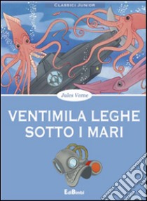 Ventimila leghe sotto i mari libro di Verne Jules